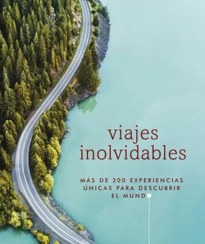 VIAJES INOLVIDABLES (VIAJES PARA REGALAR)