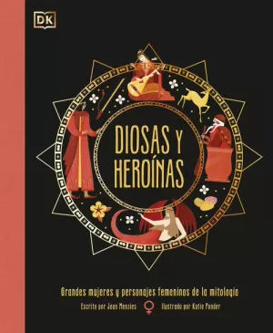 DIOSAS Y HEROINAS - GRANDES MUJERES Y PERSONAJES 12+