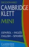 DICCIONARIO CAMBRIDGE KLETT MINI. ESPAÑOL/INGLES, ENG/SPA