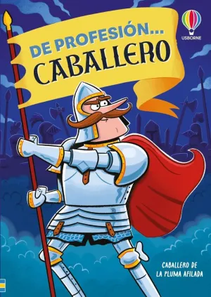 DE PROFESION CABALLERO 6+