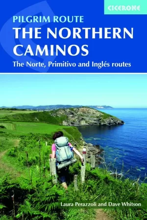 THE NORTHERN CAMINOS THE NORTE PRIMTIVO AND INGLES ROUTES