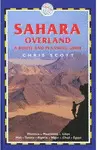 SAHARA OVERLAND. A ROUTE AND PLANNING GUIDE