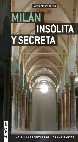 GUÍA MILÁN INSÓLITA Y SECRETA