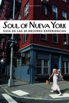 SOUL OF NUEVA YORK. GUIA DE LAS 30 MEJORES EXPERIENCIAS
