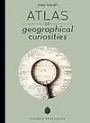 ATLAS OF GEOGRAPHICAL CURIOSITIES