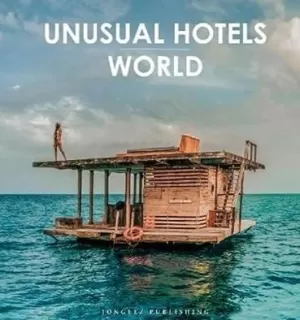 UNUSUAL HOTELS WORLD