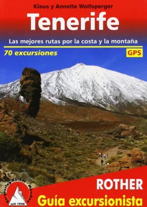 TENERIFE. LAS MEJORES RUTAS POR COSTA Y MONTAÑA