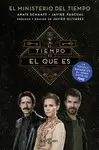 EL TIEMPO ES EL QUE ES (EL MINISTERIO DEL TIEMPO)