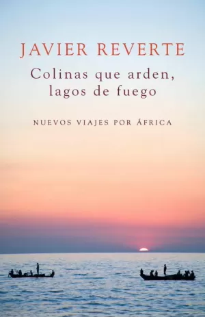 COLINAS QUE ARDEN, LAGOS DE FUEGO