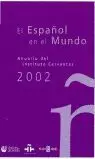 EL ESPAÑOL EN EL MUNDO 2002