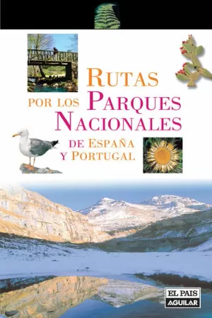 RUTAS POR LOS PARQUES NACIONALES DE ESPAÑA Y PORTUGAL