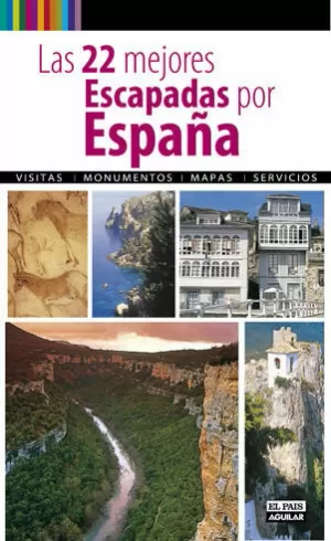 LAS 22 MEJORES ESCAPADAS POR ESPAÑA