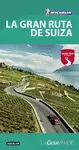 LA GRAN RUTA DE SUIZA (LA GUÍA VERDE 2017)