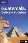 GUATEMALA, BELICE Y YUCATÁN