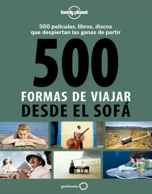 500 FORMAS DE VIAJAR DESDE EL SOFÁ