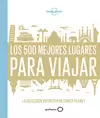 LOS 500 MEJORES LUGARES PARA VIAJAR