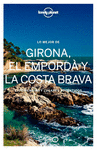 GIRONA, EL EMPORDA Y LA COSTA BRAVA.LO MEJOR DE 17