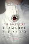 LLAMADME ALEJANDRA (PREMIO AZORIN 2017)