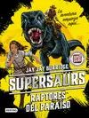 SUPERSAURS 1. RAPTORES DEL PARAÍSO