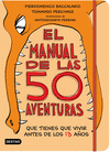 MANUAL 50 AVENTURAS QUE TIENES QUE VIVIR ANTES DE LOS 13 AÑOS