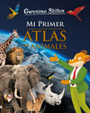 GERONIMO STILTON. MI PRIMER ATLAS DE ANIMALES
