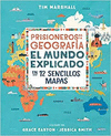 PRISIONEROS DE LA GEOGRAFIA