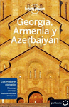 GEORGIA, ARMENIA Y AZERBAIYAN 1ED. LONELY 20