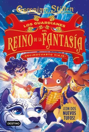 GUARDIANES DEL REINO DE LA FANTASÍA. DECIMOCUARTO VIAJE