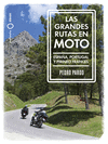 GRANDES RUTAS EN MOTO - ESPAÑA PORTUGAL Y PIRINEO FRANCES