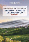 TREVISO Y LA RUTA DEL PROSECCO DE CERCA 1ED  *MAYO 2023*