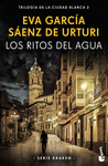 LOS RITOS DEL AGUA 2 (TRILOGIA CIUDAD BLANCA)