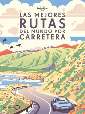 MEJORES RUTAS DEL MUNDO POR CARRETERA (RÚSTICA)