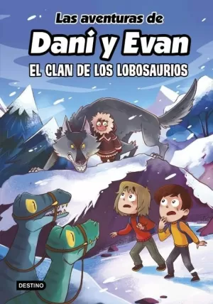 AVENTURAS DE DANI Y EVAN 8. EL CLAN DE LOS LOBOSAURIOS