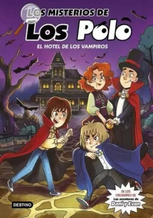 MISTERIOS DE LOS POLO 2. HOTEL DE LOS VAMPIROS 7+