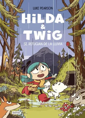 HILDA & TWIG SE REFUGIAN DE LA LLUVIA 6+