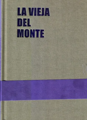 LA VIEJA DEL MONTE (EDICION NUMERADA)