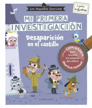 LOS PEQUEÑOS SHERLOCK. MI PRIMERA INVESTIGACIÓN 6+