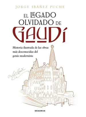 LEGADO OLVIDADO DE GAUDÍ, EL