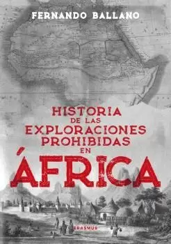 HISTORIA DE LAS EXPLORACIONES PROHIBIDAS EN AFRICA