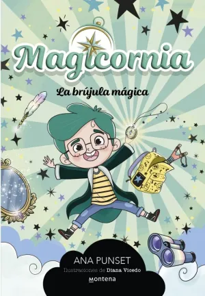 MAGICORNIA 1. LA BRUJULA MAGICA 7+