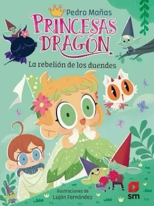 PRINCESAS DRAGÓN 17: LA REBELIÓN DE LOS DUENDES