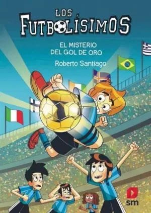 FUTBOLÍSIMOS 25.  EL MISTERIO DEL GOL DE ORO