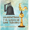 LAURENTINA Y EL GALLO DE SAN ISIDORO