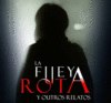 LA FUEYA ROTA Y OUTROS RELATOS (LLIONES)