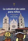 CATEDRAL DE LEÓN PARA NIÑOS, LA