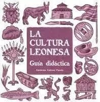 CULTURA  LEONESA, LA  . GUIA DIDACTICA