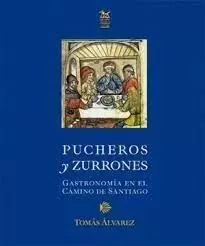 PUCHEROS Y ZURRONES GASTRONOMÍA EN EL  CAMINO DE SANTIAGO