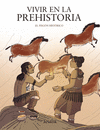 VIVIR EN LA PREHISTORIA 8+