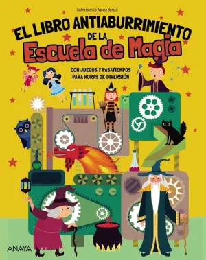 EL LIBRO ANTIABURRIMIENTO ESCUELA DE MAGIA 6+