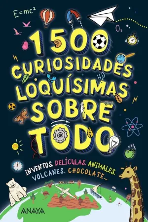 1500 CURIOSIDADES LOQUÍSIMAS SOBRE TODO 8+